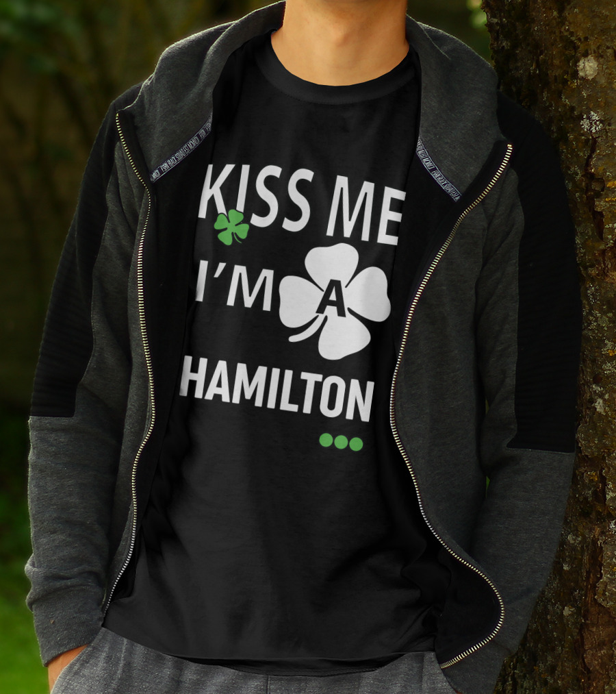 St Patricks Day Kiss Me I'm A Hamilton Irish Shamrock T-Shirt