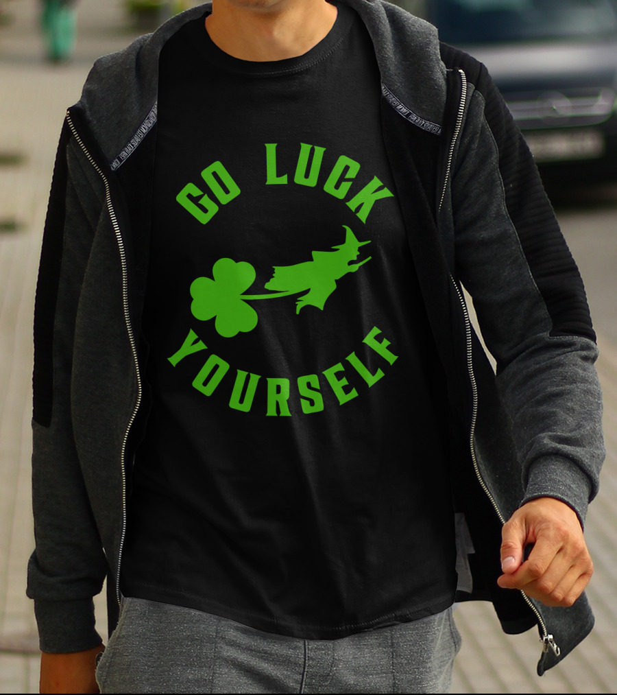 Wicked St. Patrick's Day Go Luck Yourself Shamrock Witch T-Shirt