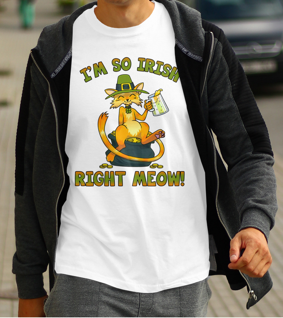 I'm So Irish Right Meow T-Shirt