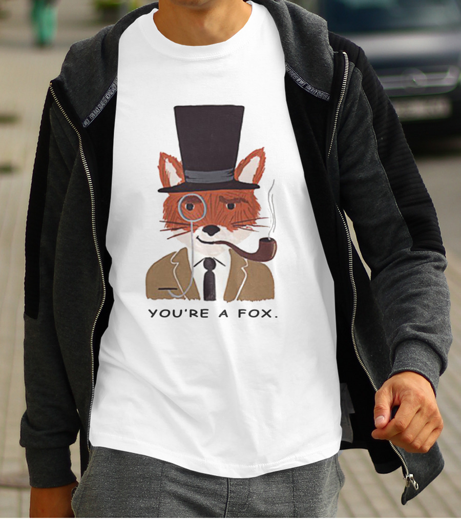 Fantastic Mr. Fox You're A Fox Monocle And Top Hat Pipe T-Shirt