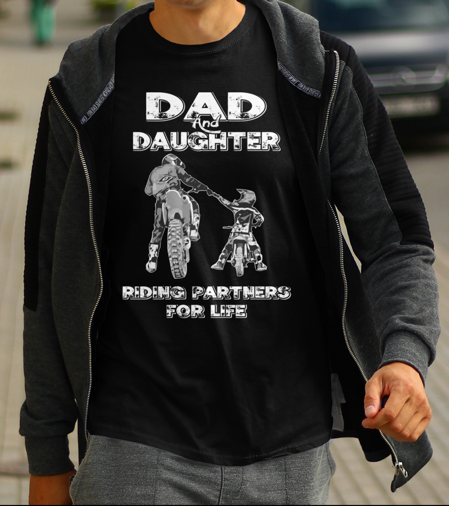 DAD AND DAUGHTER RIDING PARTNERS FOR LIFE T-Shirt