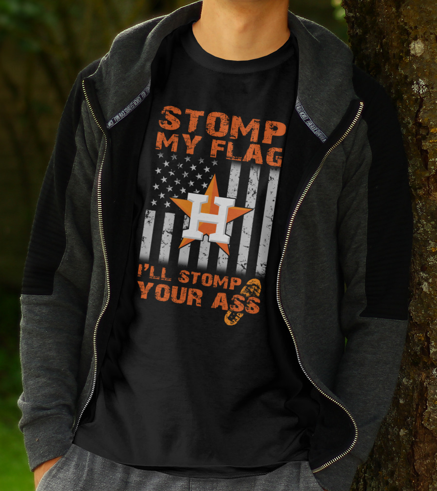 Stomp My Flag I'll Stomp Your Ass Houston Star And Stripes Boot Print T-Shirt