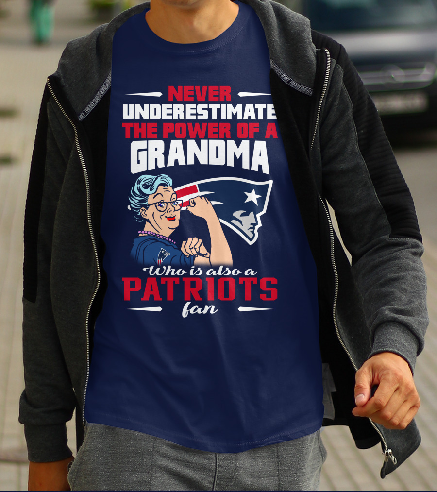 Never Underestimate The Power Of A Grandma Who Is Also A Patriots Fan T-Shirt