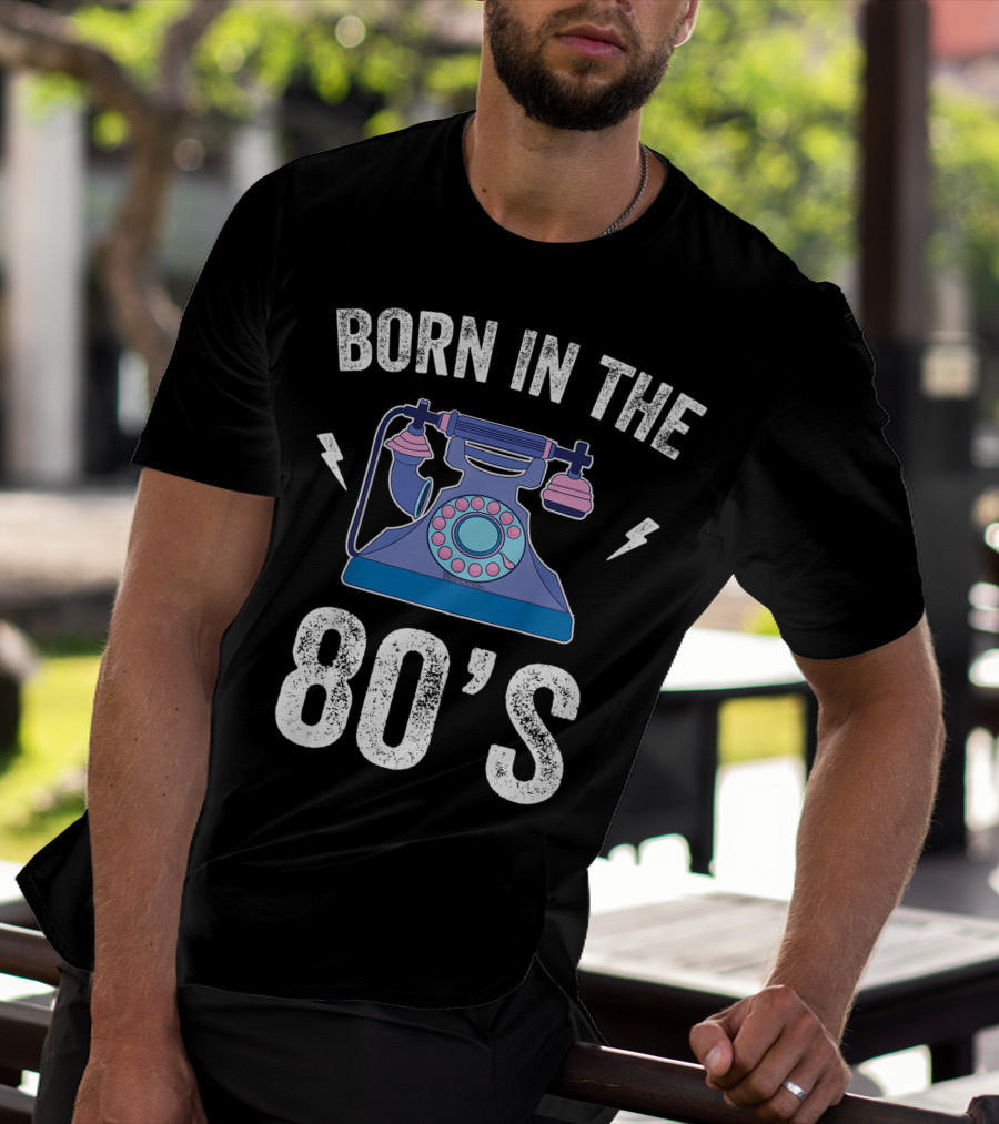Born In The 80's Rotary Telephone 1980 Generation T-Shirt