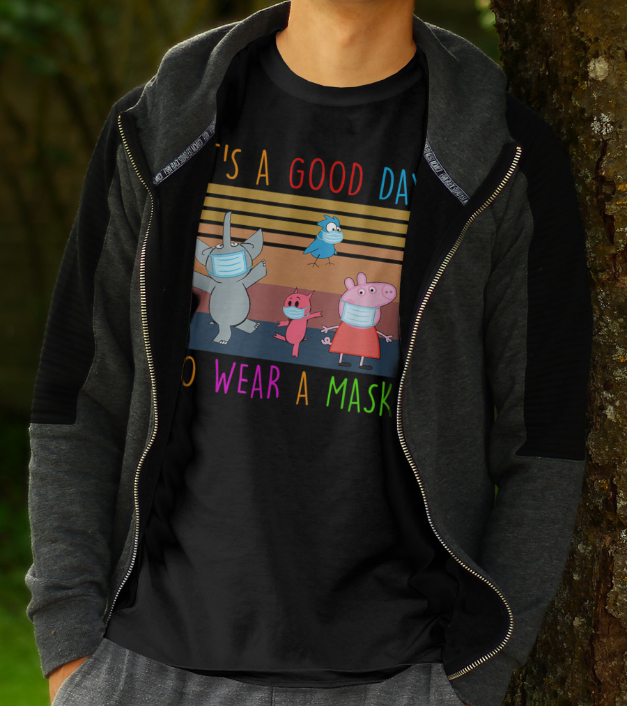 It's A Good Day To Wear A Mask With Cartoon Animals Wearing Masks T-Shirt