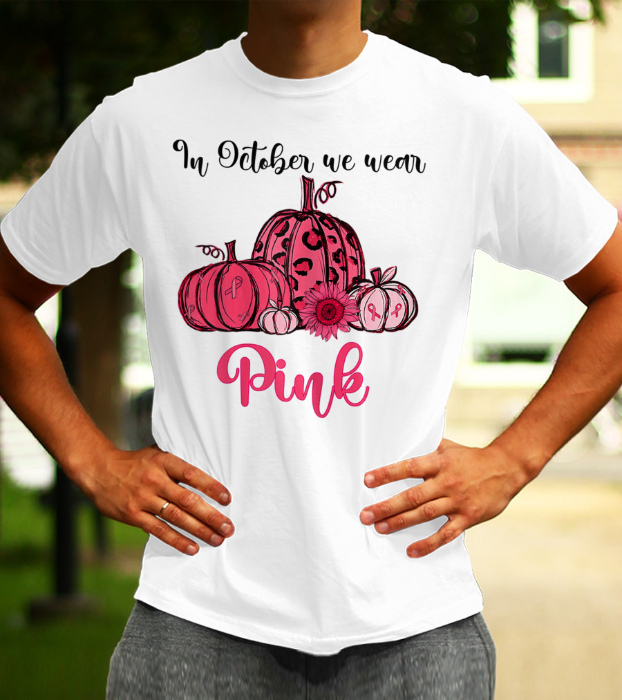 In October We Wear Pink Pumpkin Breast Cancer Awareness Halloween T-Shirt