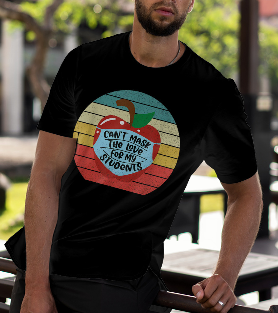Can't Mask The Love For My Students Apple Mask Rainbow Stripes Retro T-Shirt