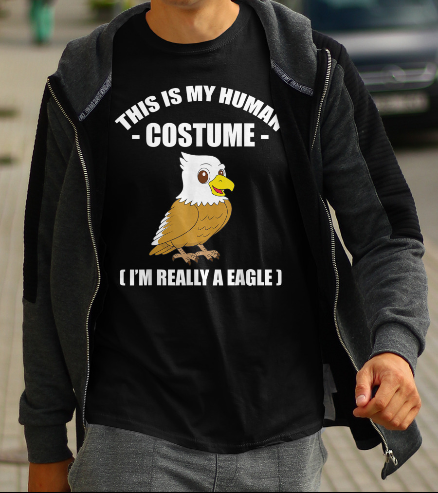 This Is My Human Costume Funny Eagle I'm Really A Eagle Halloween T-Shirt