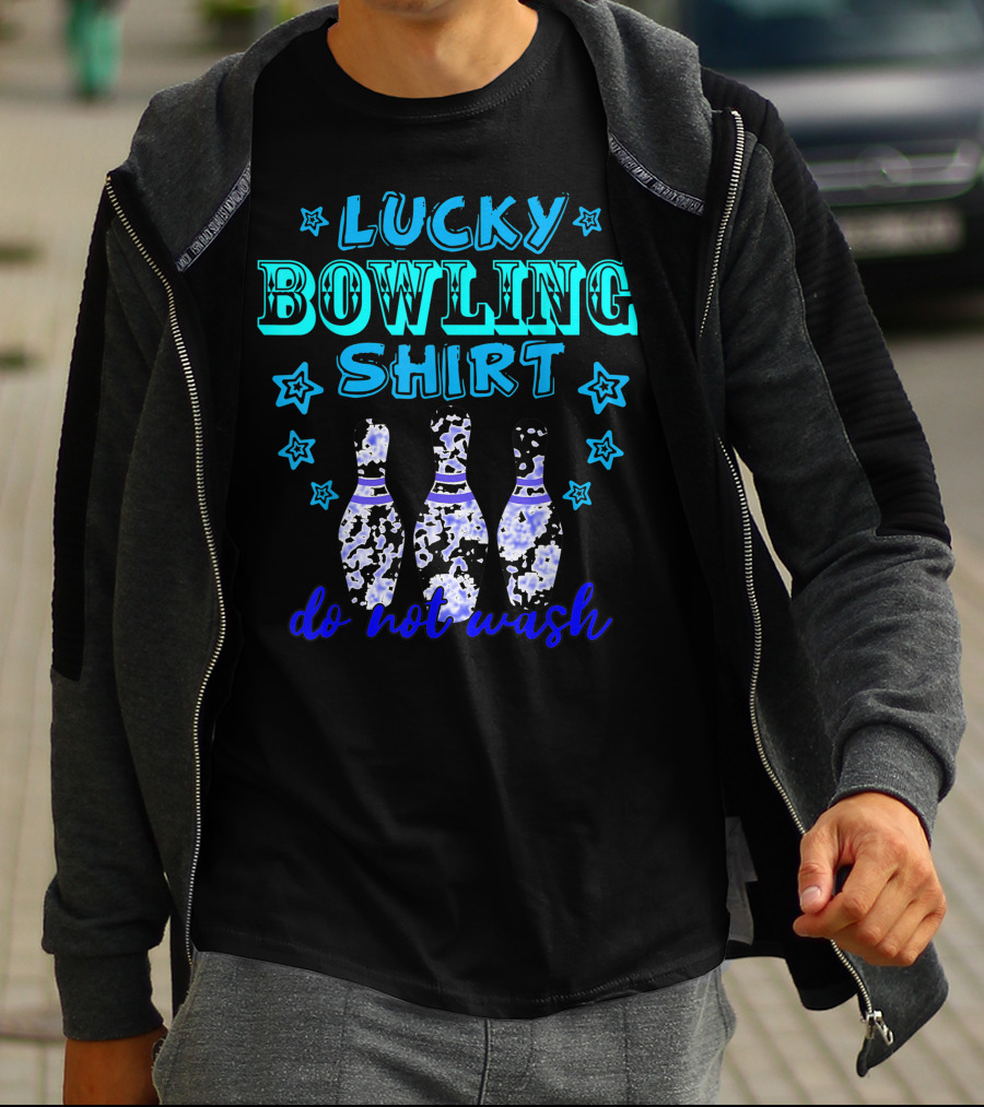 Lucky Bowling Shirt Do Not Wash Tenpins Game Colorful T-Shirt