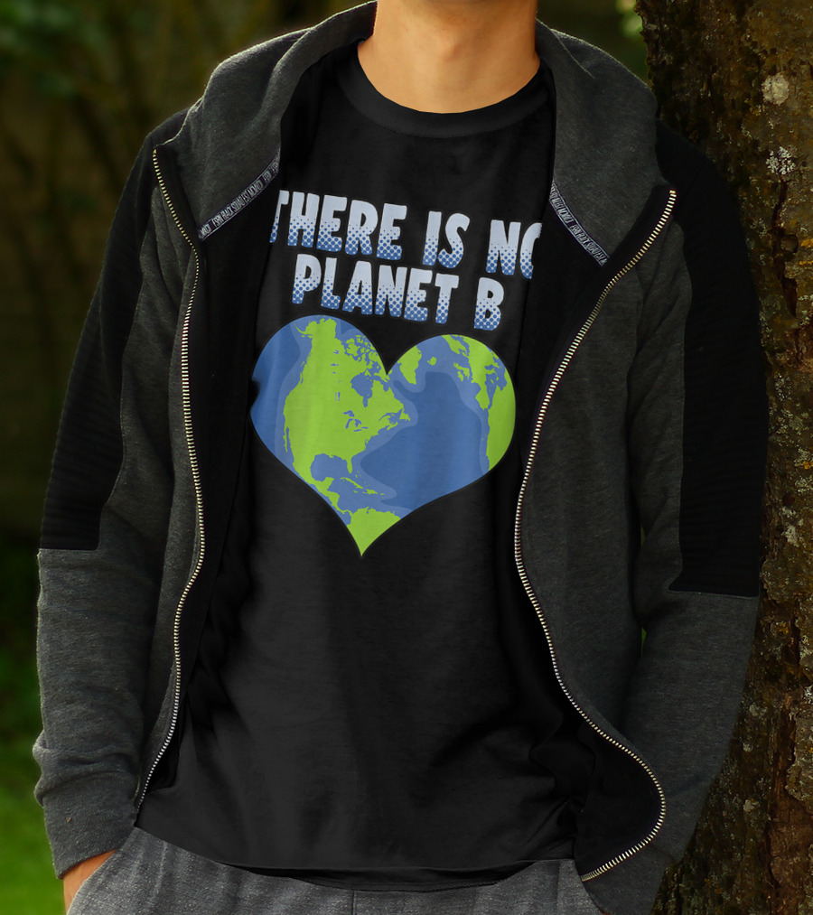 There Is No Planet B Earth Heart Shape T-Shirt