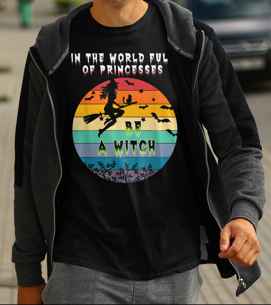 In The World Full Of Princesses Be A Witch Vintage Halloween Bats Rainbow Gradient T-Shirt