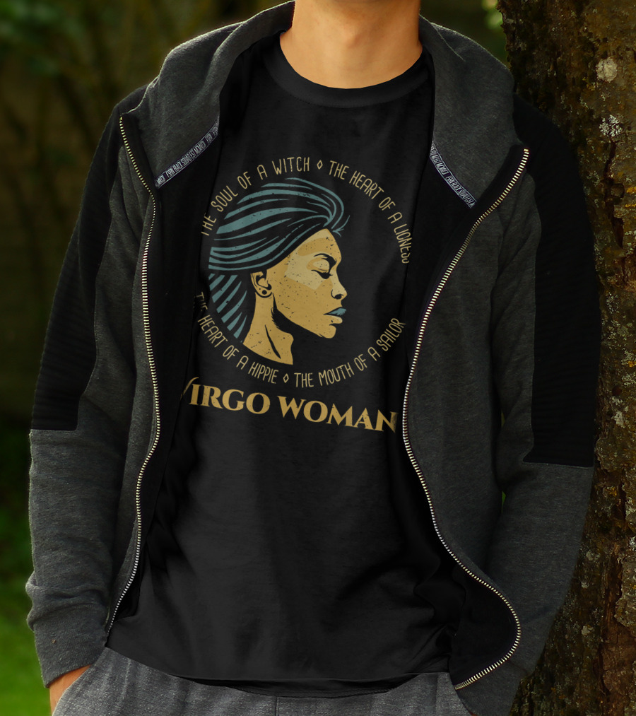 Virgo Woman The Soul Of A Witch Heart Of A Lioness Hippie Mouth Of A Sailor T-Shirt