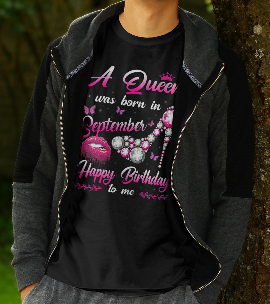 A Queen Was Born In September Happy Birthday To Me Lips And Jewel Shoe T-Shirt