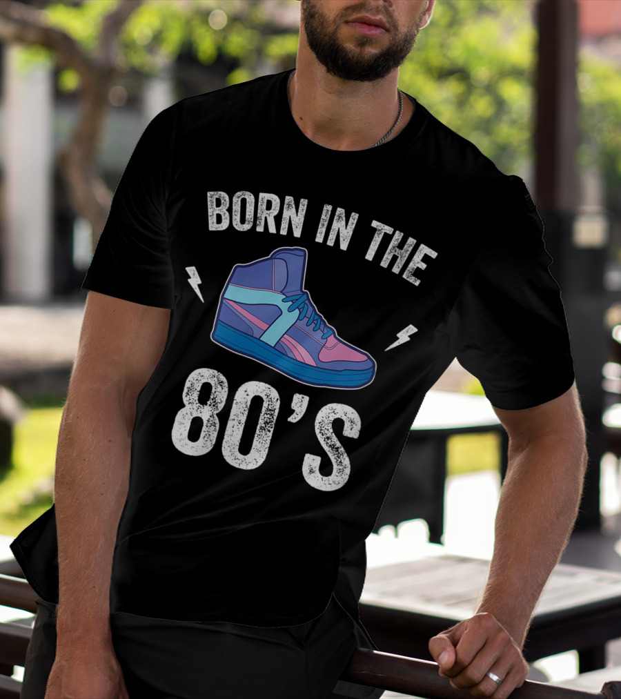 Born In The 80's Retro Sneakers Nostalgia T-Shirt