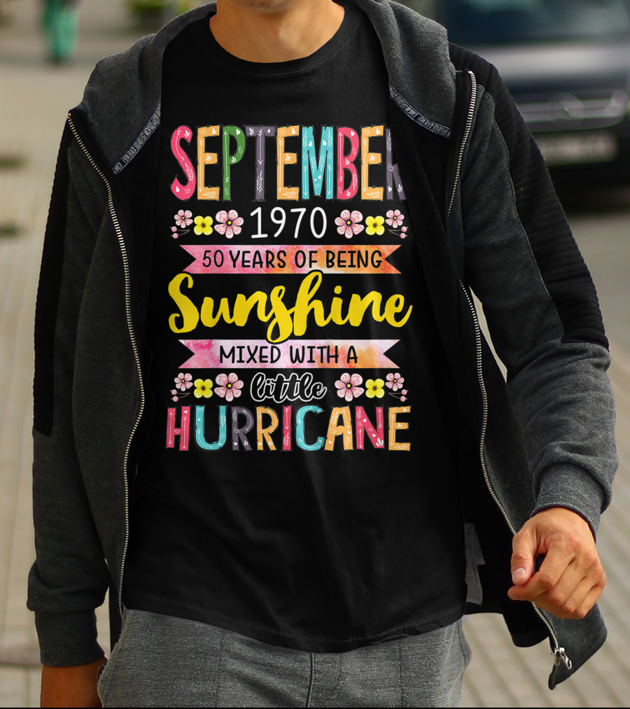 September 1970 50 Years Sunshine Mixed With A Little Hurricane T-Shirt