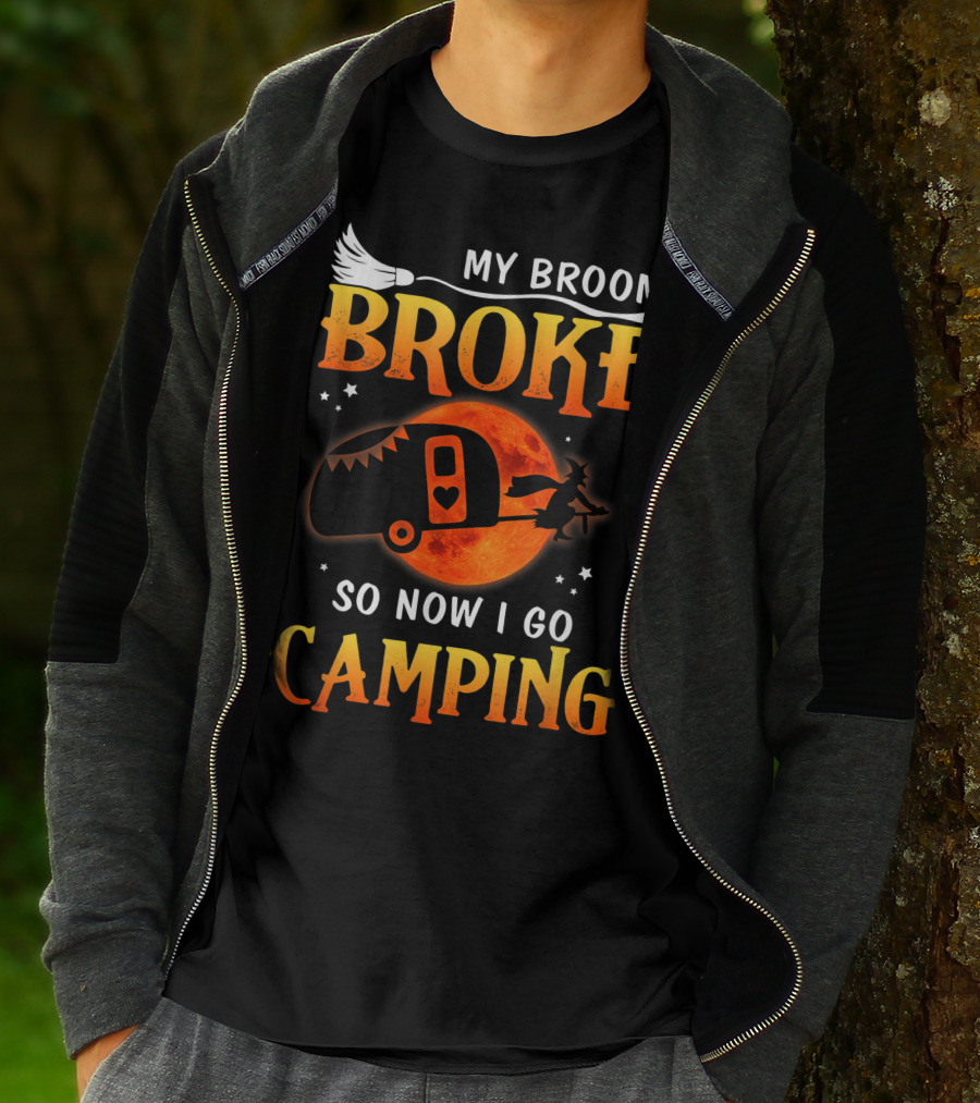 My Broom Broke Now I Go Camping Funny Halloween Moon Witch T-Shirt