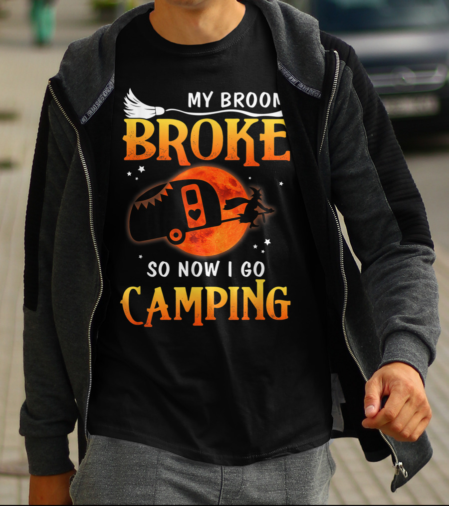 My Broom Broke Now I Go Camping Funny Halloween Moon Witch T-Shirt