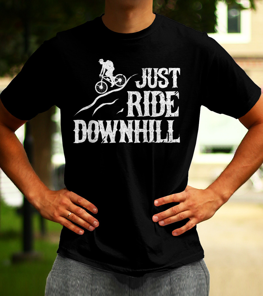 Just Ride Downhill Mountain Bike Cycling Biking Mtb Biker T-Shirt