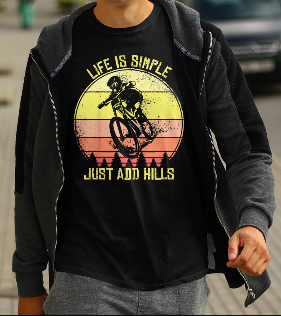 Life Is Simple Just Add Hills Offroad Mountain Bike MTB T-Shirt