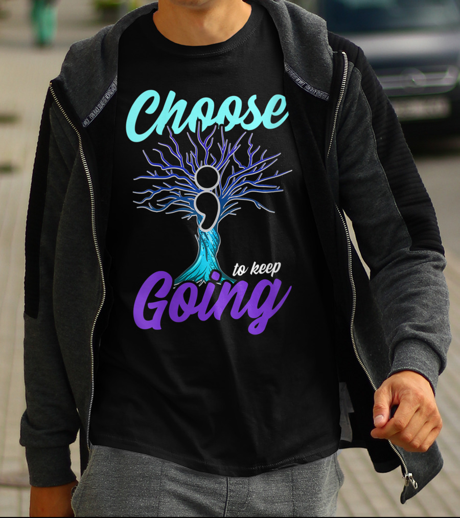 Choose To Keep Going Women Suicide Prevention Awareness Semicolon Tree T-Shirt