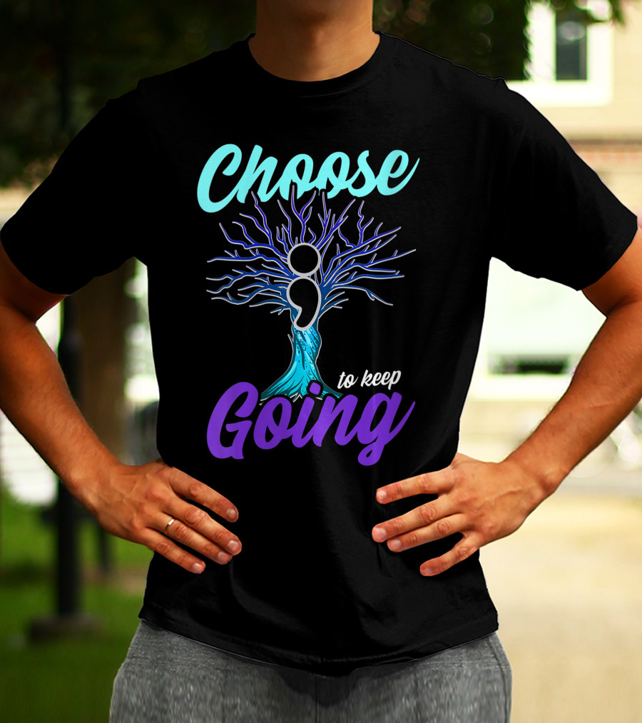 Choose To Keep Going Women Suicide Prevention Awareness Semicolon Tree T-Shirt
