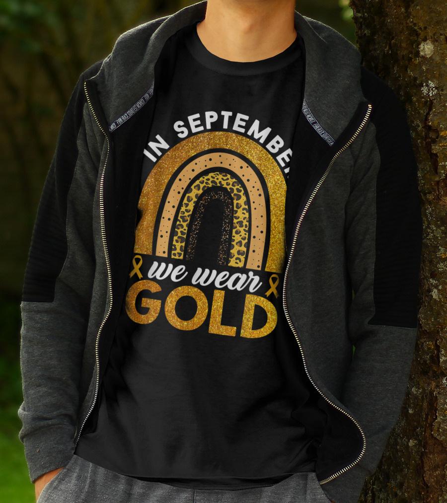 In September We Wear Gold Rainbow Childhood Cancer Awareness Glitter Gold Ribbons T-Shirt