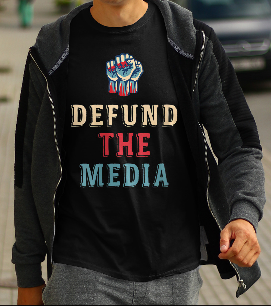Women Defund The Media Raised Fist T-Shirt