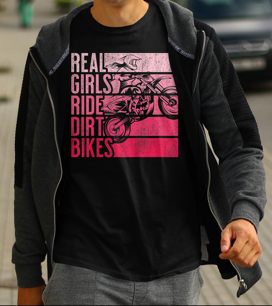 Real Girls Ride Dirt Bikes Motocross Lovers Best T-Shirt