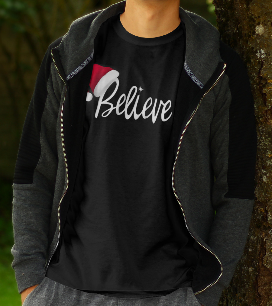 Believe In Santa Claus Christmas Hat T-Shirt