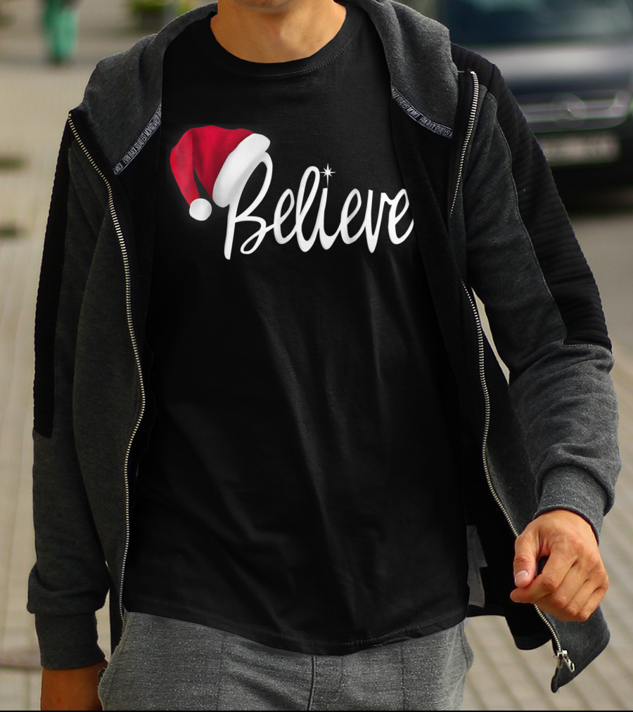 Believe In Santa Claus Christmas Hat T-Shirt
