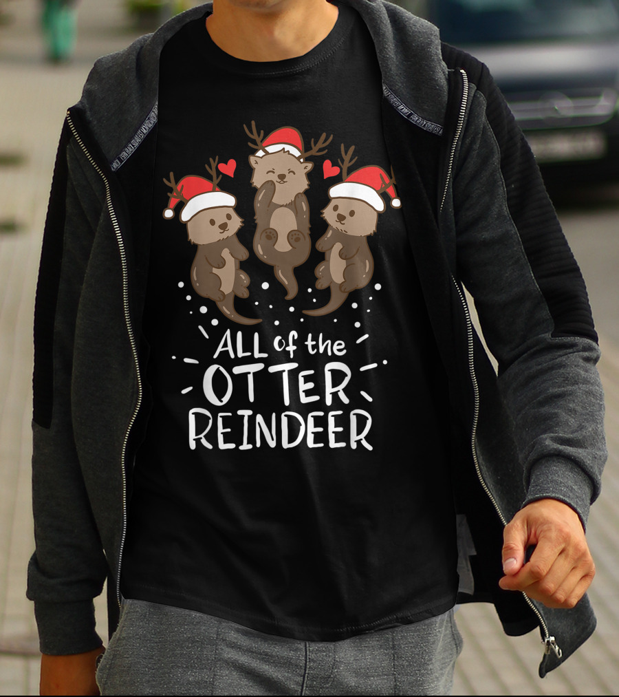 All Of The Otter Reindeer Christmas Xmas Present T-Shirt
