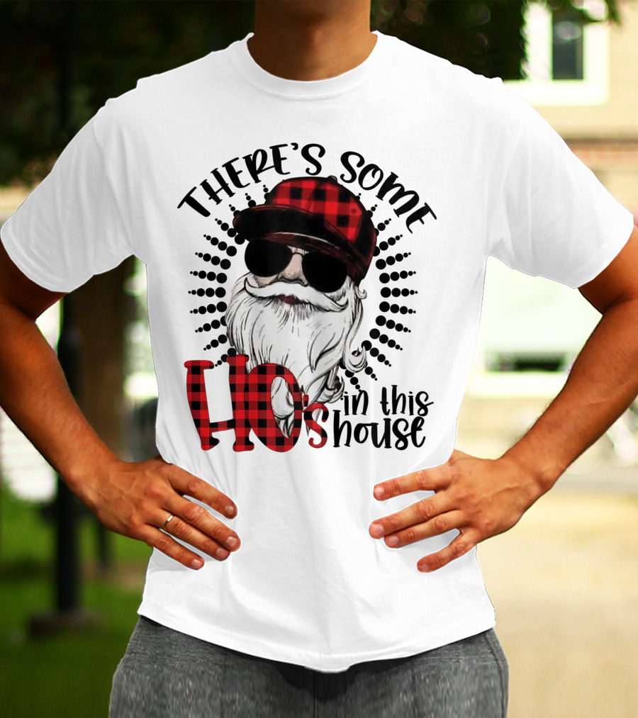 There's Some Hos In This House Funny Santa Claus Red Plaid Hat Sunglasses T-Shirt