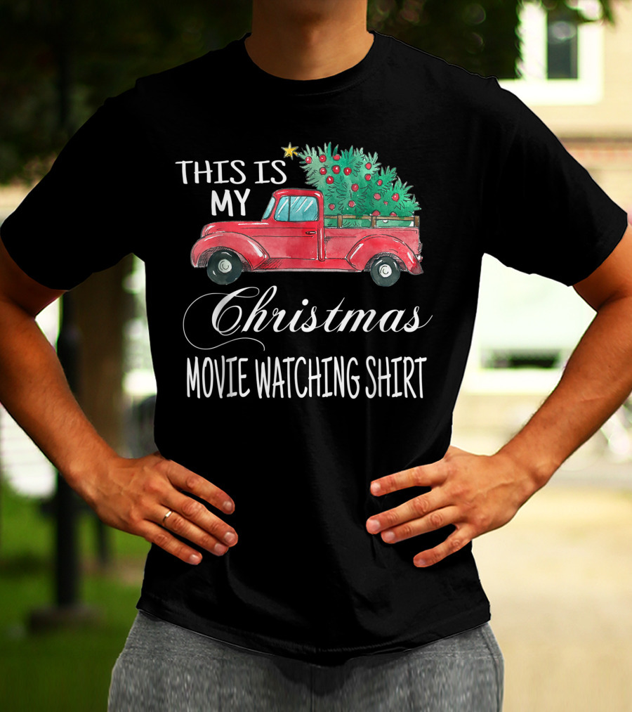 This Is My Christmas Movie Watching Shirt With Vintage Truck And Festive Tree T-Shirt