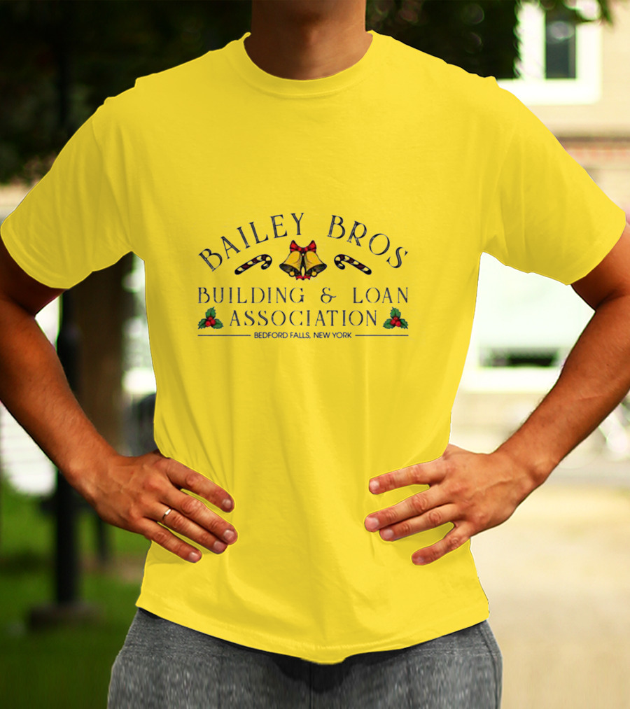 Bailey Bros Building And Loan Association Bedford Falls New York T-Shirt