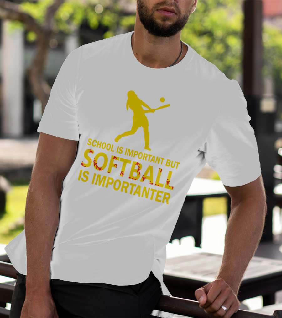 School Is Important But Softball Is Importanter T-Shirt