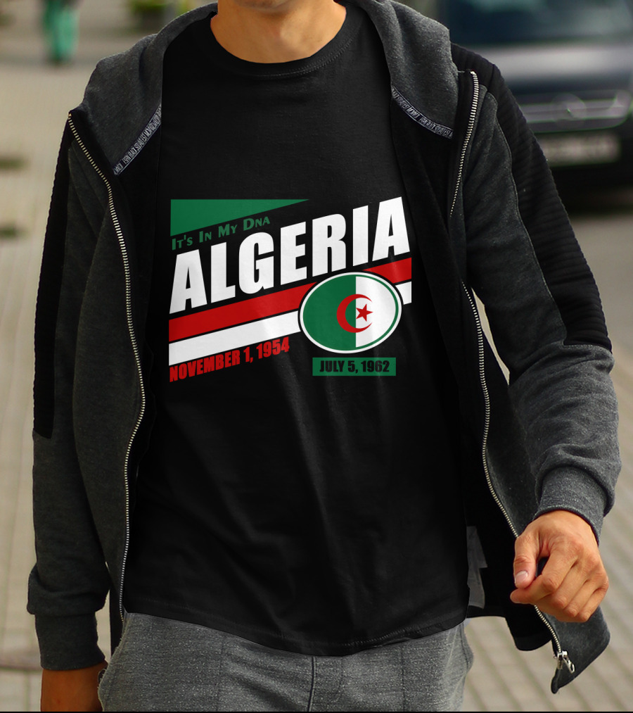 Algeria It's In My DNA November 1, 1954 July 5, 1962 Flag T-Shirt