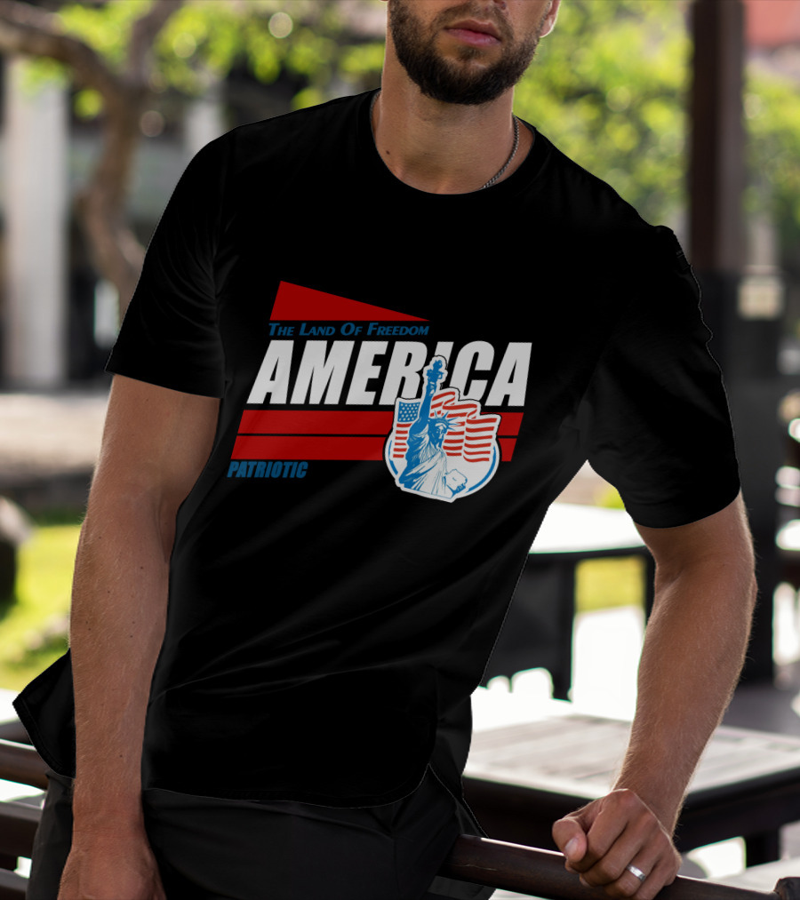 The Land Of Freedom America Patriotic Statue Of Liberty T-Shirt