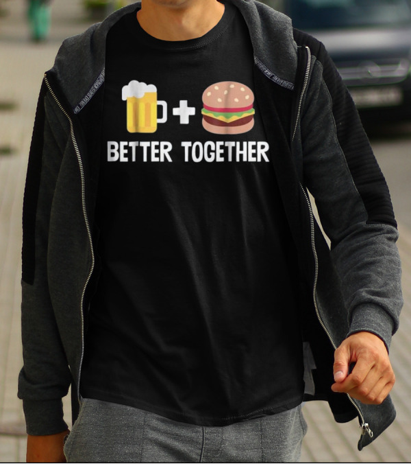 Beer Mug And Burger Better Together Plus Sign Duo T-Shirt