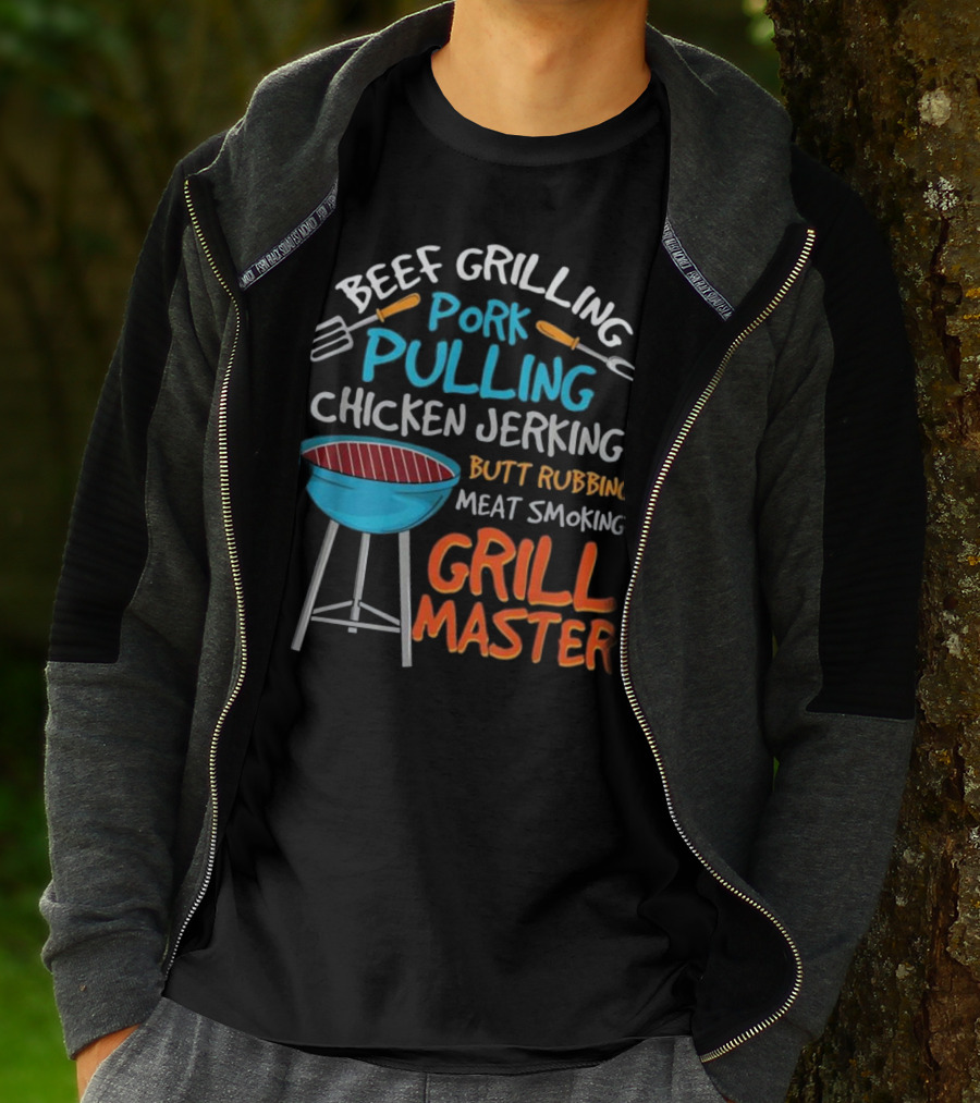 Beef Grilling Pork Pulling Chicken Jerking Butt Rubbing Meat Smoking Grill Master T-Shirt