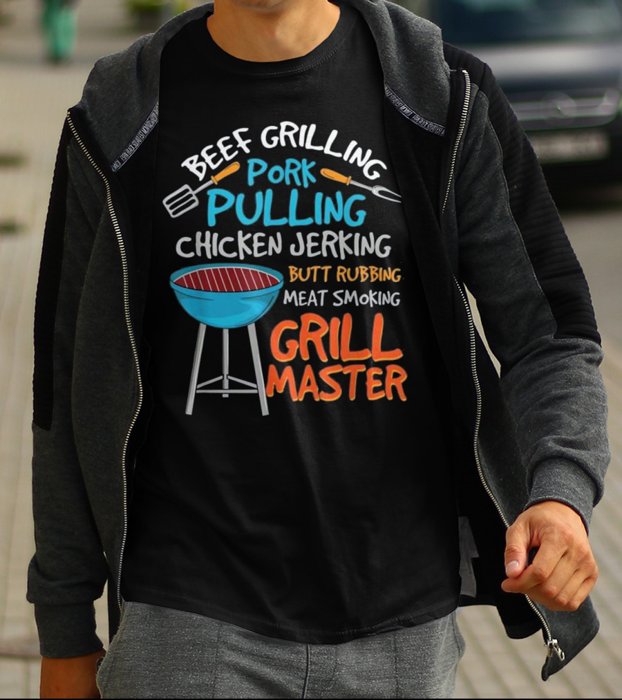 Beef Grilling Pork Pulling Chicken Jerking Butt Rubbing Meat Smoking Grill Master T-Shirt