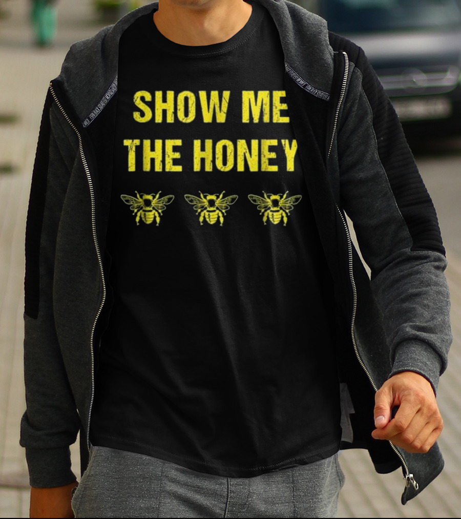 Show Me The Honey Beekeeper Funny Bees T-Shirt