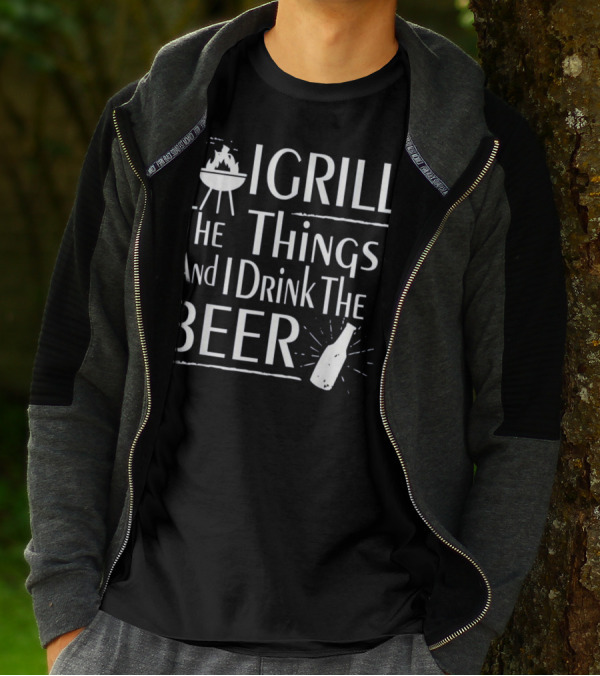 Grill The Things Drink The Beer BBQ Master Funny T-Shirt