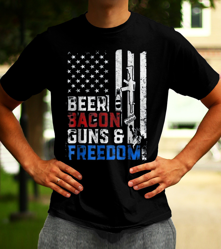 Beer Bacon Guns And Freedom American Flag With Rifle And Liberty Statue T-Shirt