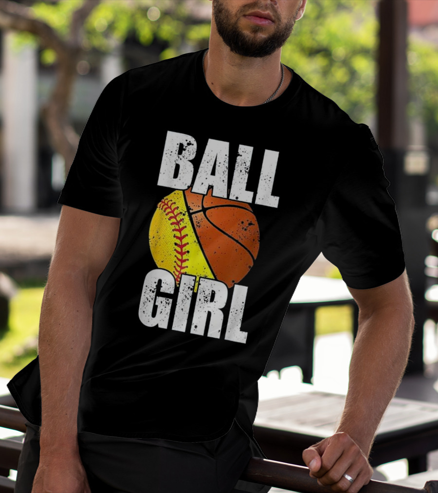 Ball Girl Funny Basketball Softball Cute Cool T-Shirt