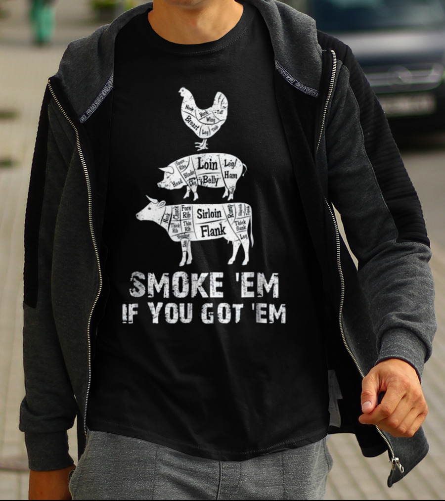 Funny BBQ Grilling Pitmaster: Smoke 'Em If You Got 'Em With Chicken, Pork, And Beef Cuts T-Shirt