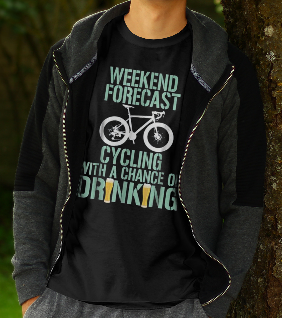 Weekend Forecast Cycling With A Chance Of Drinking Bicycle Beer Funny T-Shirt