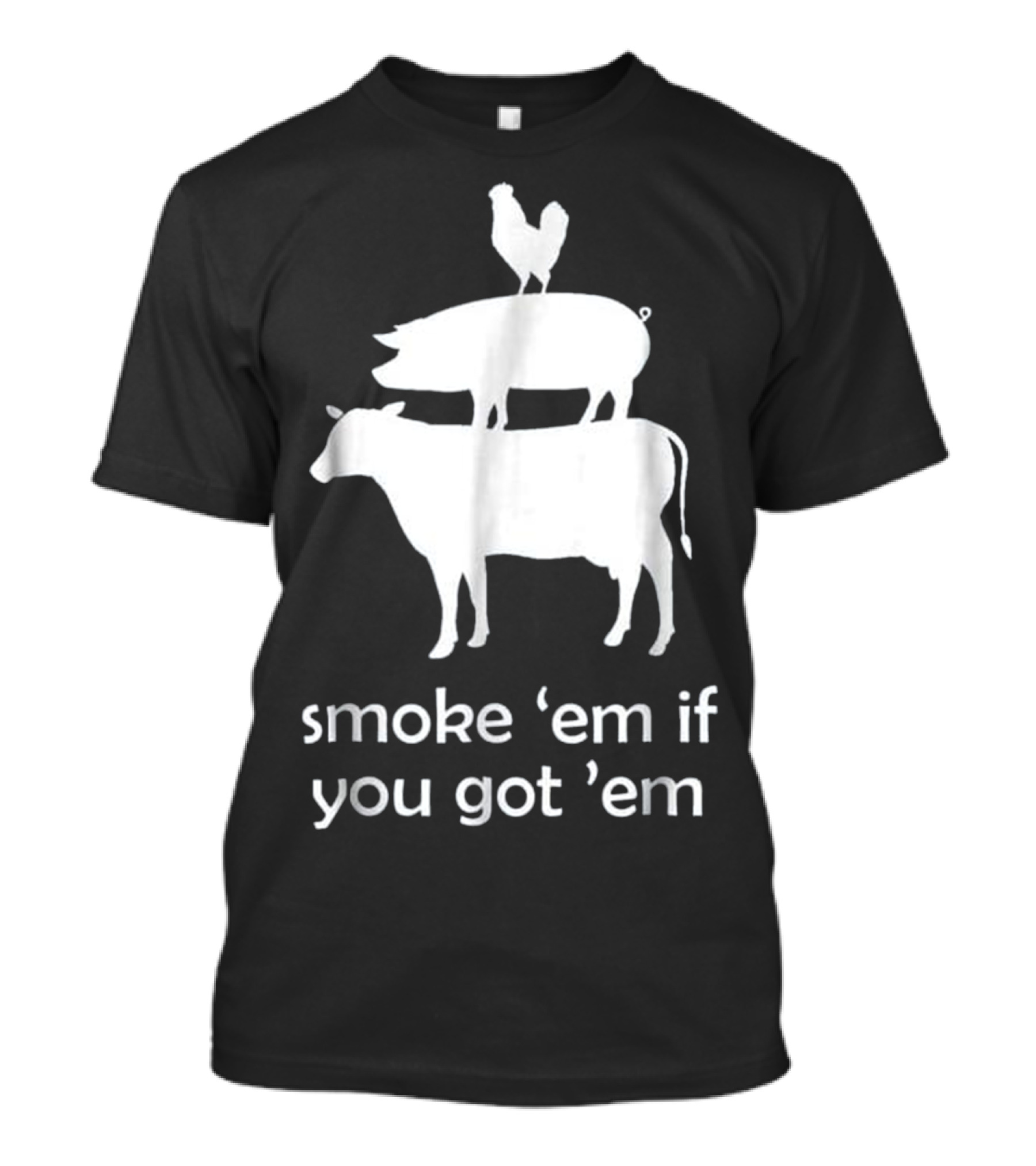 Smoke 'Em If You Got 'Em BBQ Animals Stacked T-Shirt