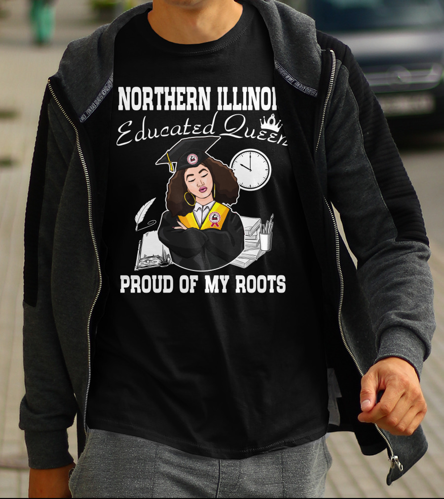 Northern Illinois Educated Queen Proud Of My Roots T-Shirt