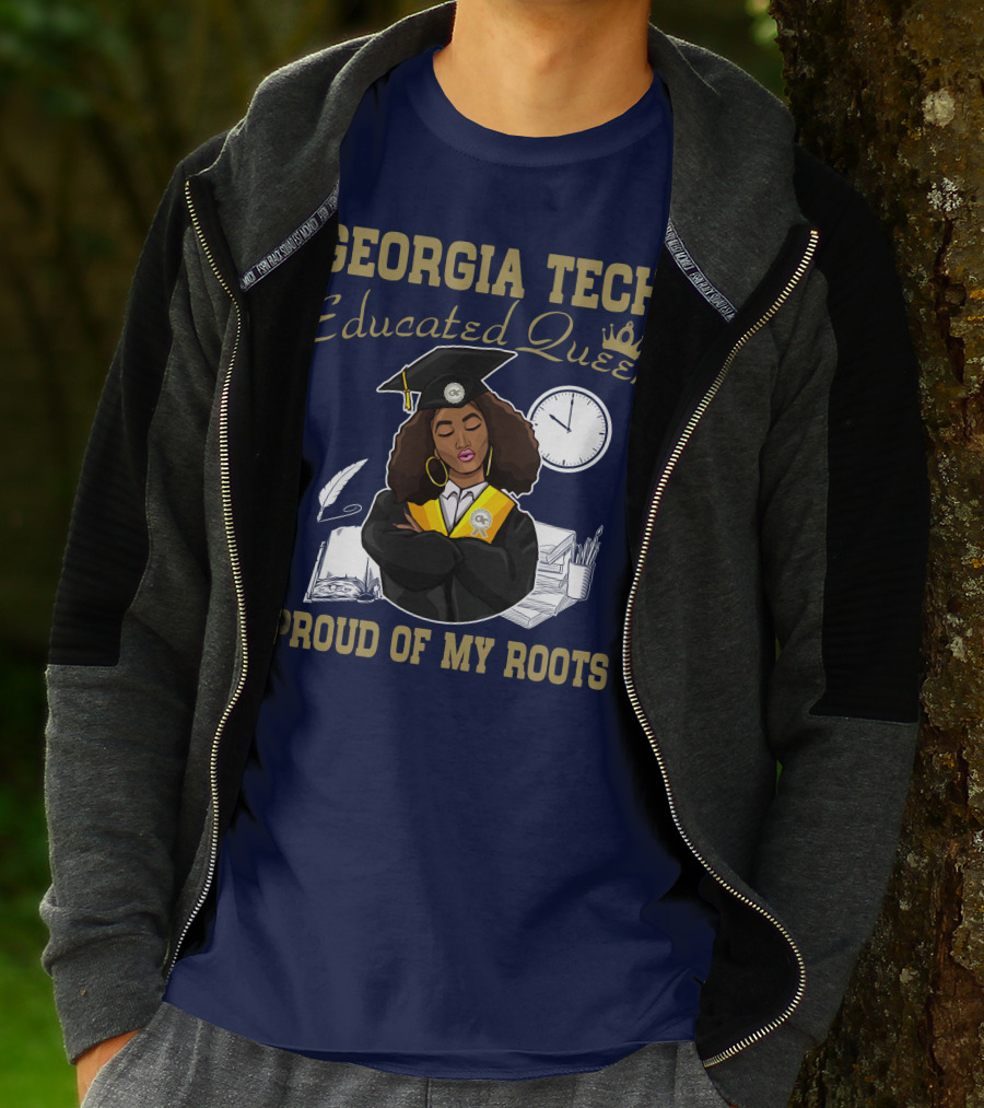 Georgia Tech Educated Queen Proud Of My Roots T-Shirt