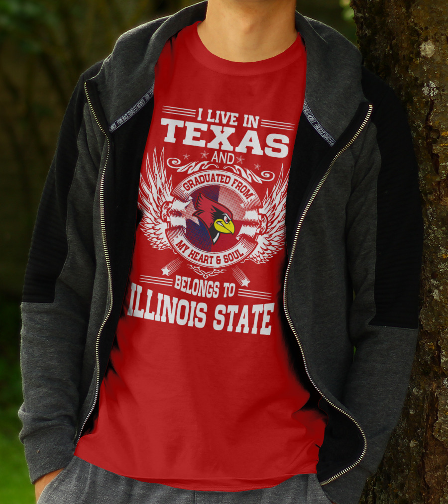 I Live In Texas And Graduated From My Heart And Soul Belongs To Illinois State T-Shirt